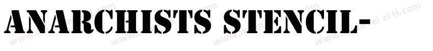 Anarchists Stencil字体转换